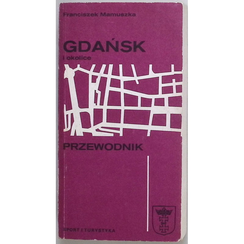 Gdańsk i okolice przewodnik