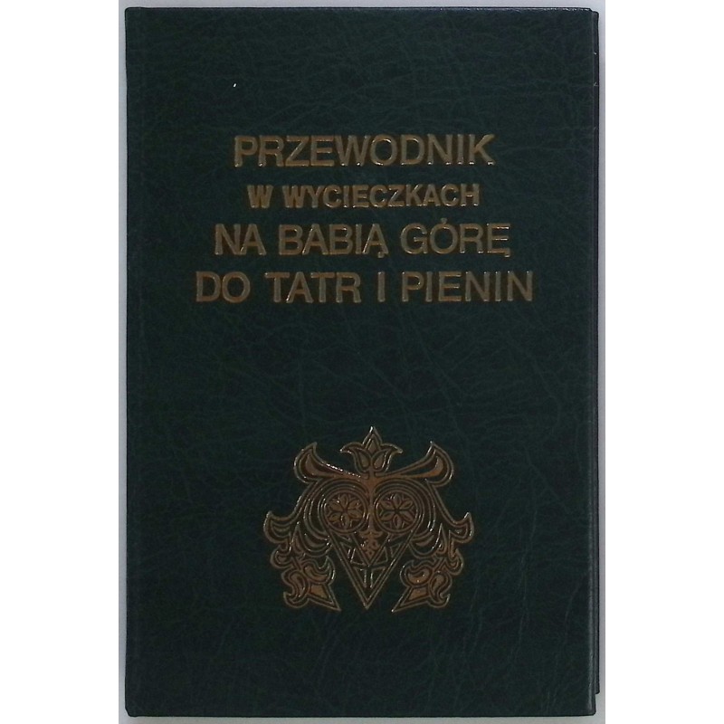 Przewodnik w wycieczkach na Babią Górę do Tatr i Pienin