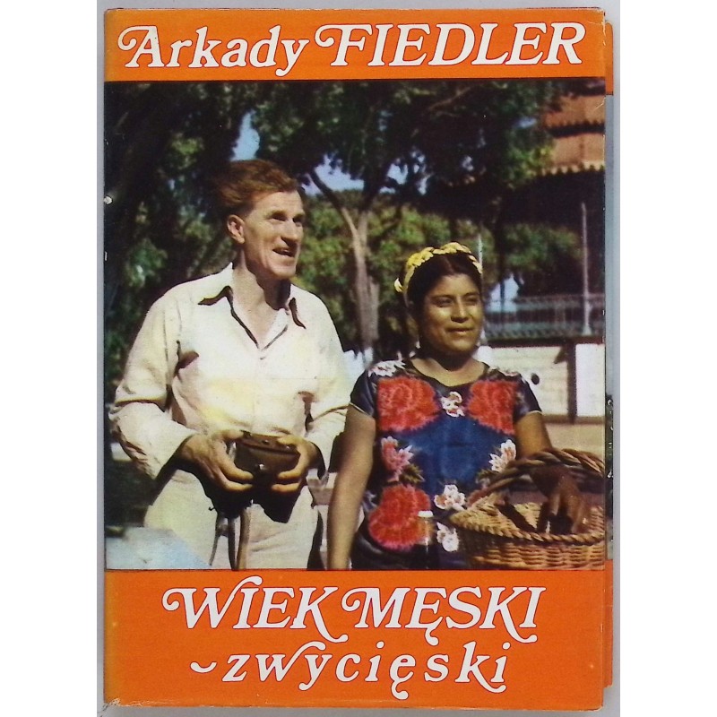 Wiek męski zwycięski - Arkady Fiedler