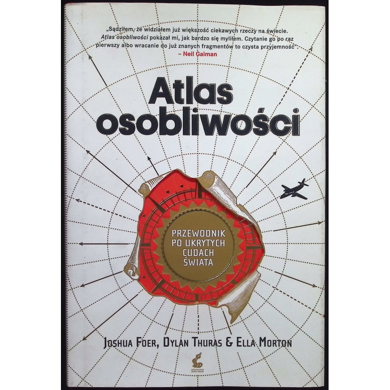 Atlas osobliwości Dylan Thuras, Ella Morton, Joshua Foer