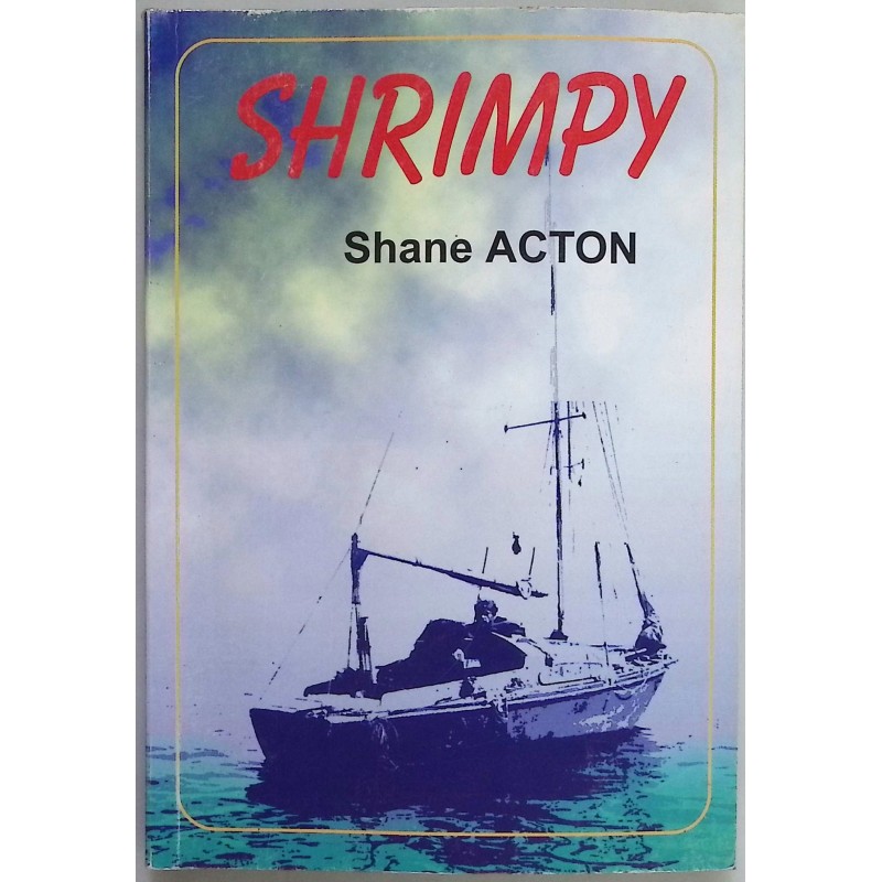 Shrimpy rekordowa podróż dookoła świata na 5,5 metrowym jachcie Shane Acton