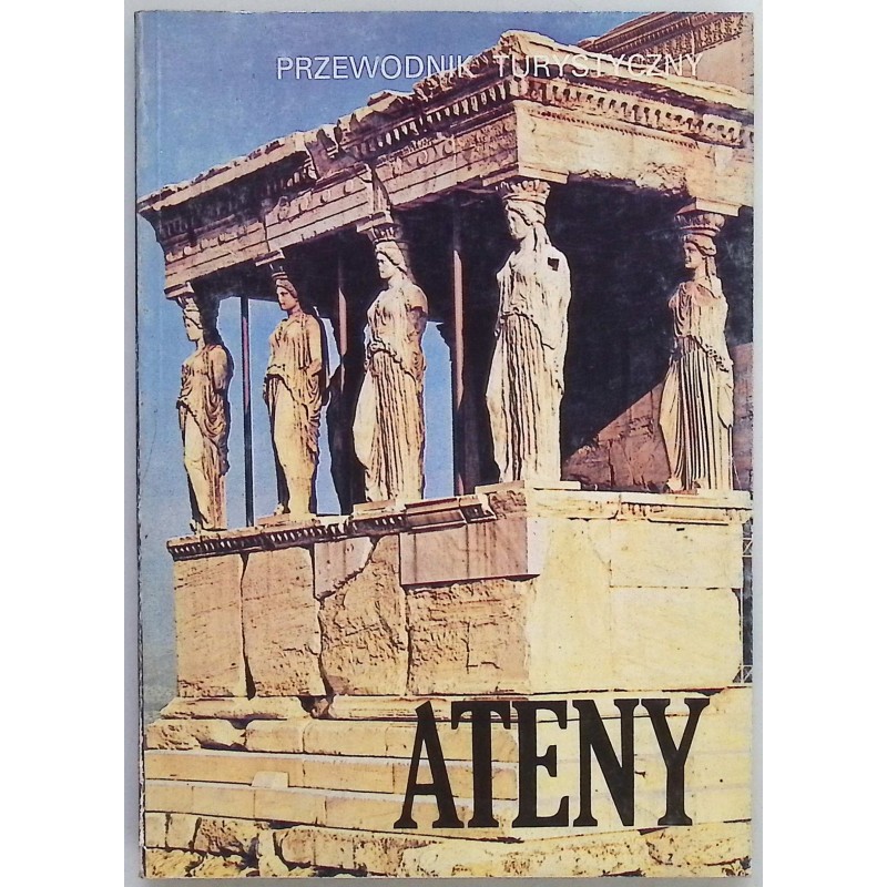 Ateny i okolice: przewodnik turystyczny