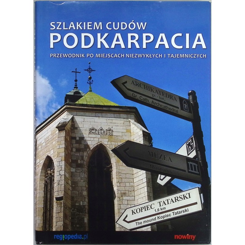 Szlakiem cudów Podkarpacia Stanisław Sowa