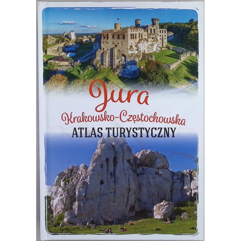 Jura krakowsko-częstochowska. Atlas turystyczny