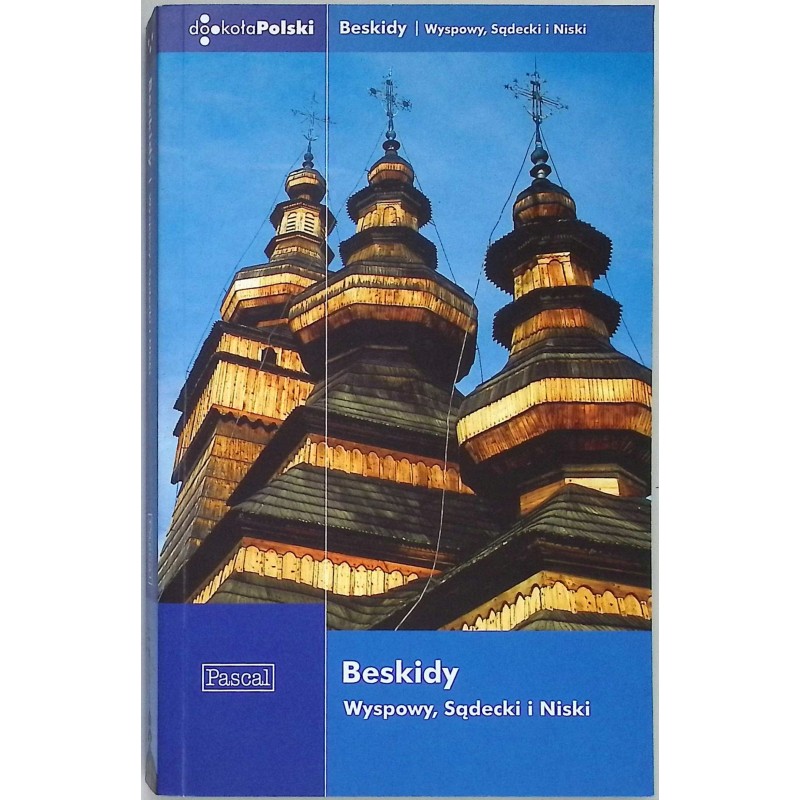Beskidy Wyspowy, sądecki niski Praca zbiorowa