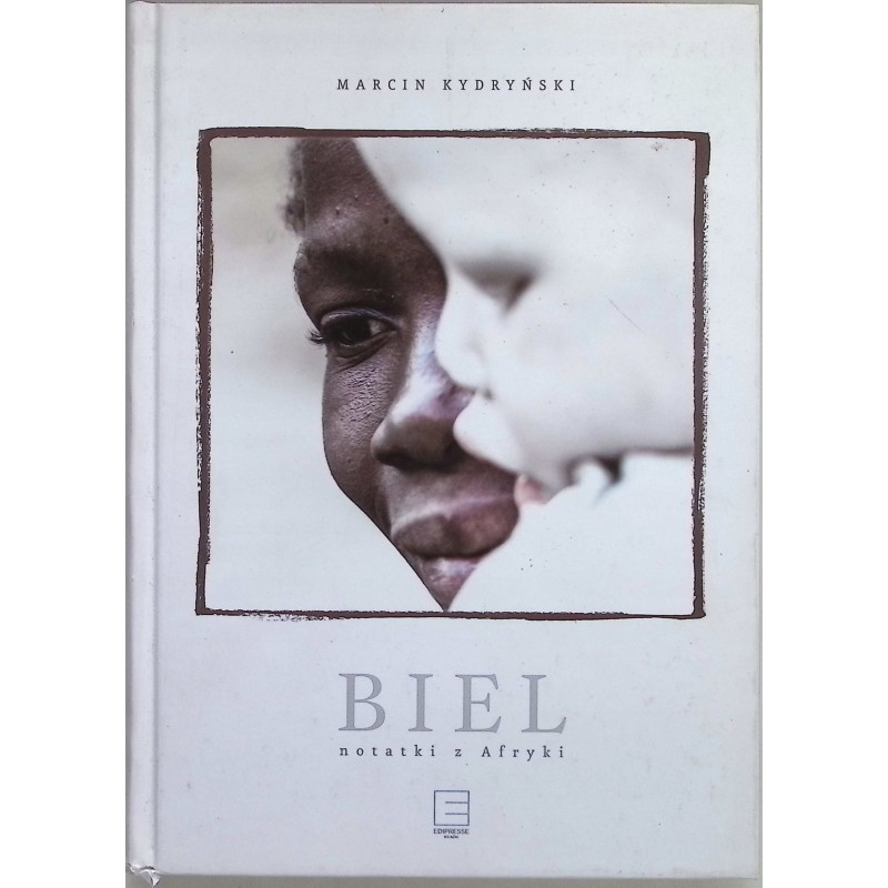 Biel Notatki z Afryki Marcin Kydryński