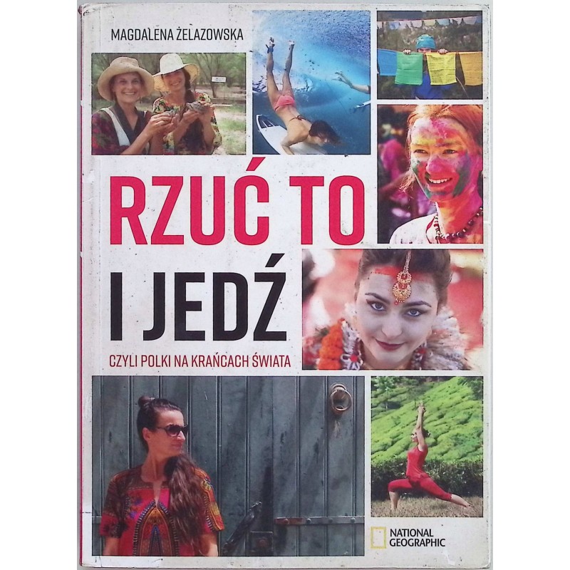 Rzuć to i jedź Magdalena Żelazowska