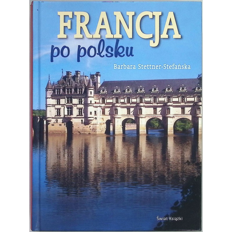 Francja po polsku Barbara Stettner-Stefańska
