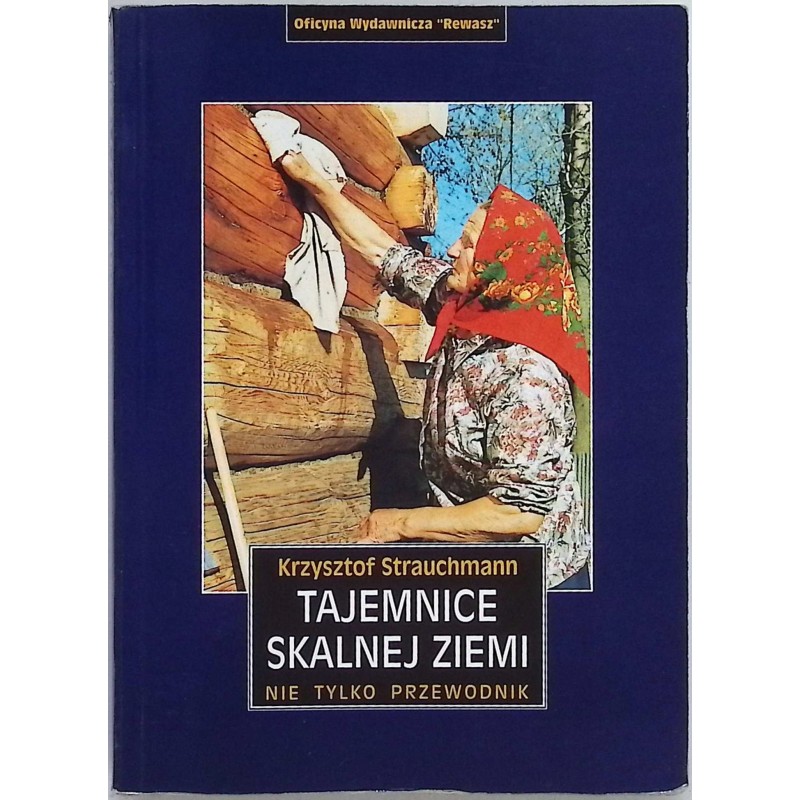 Tajemnice skalnej ziemi Krzysztof Strauchmann