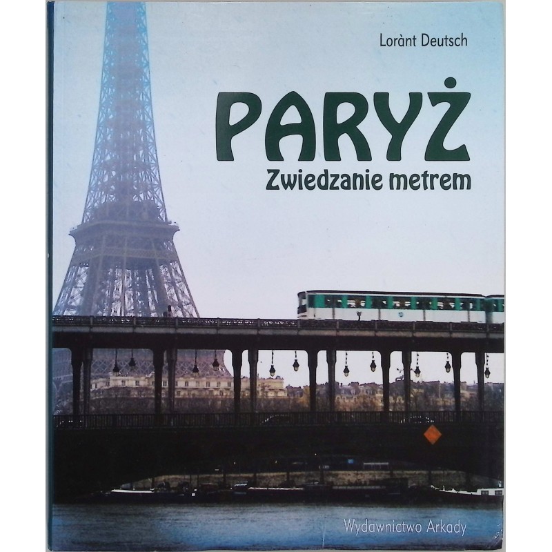 Paryż zwiedzanie metrem Lorant Deutsch