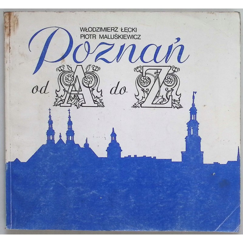 Poznań od A do Z Włodzimierz Łęcki