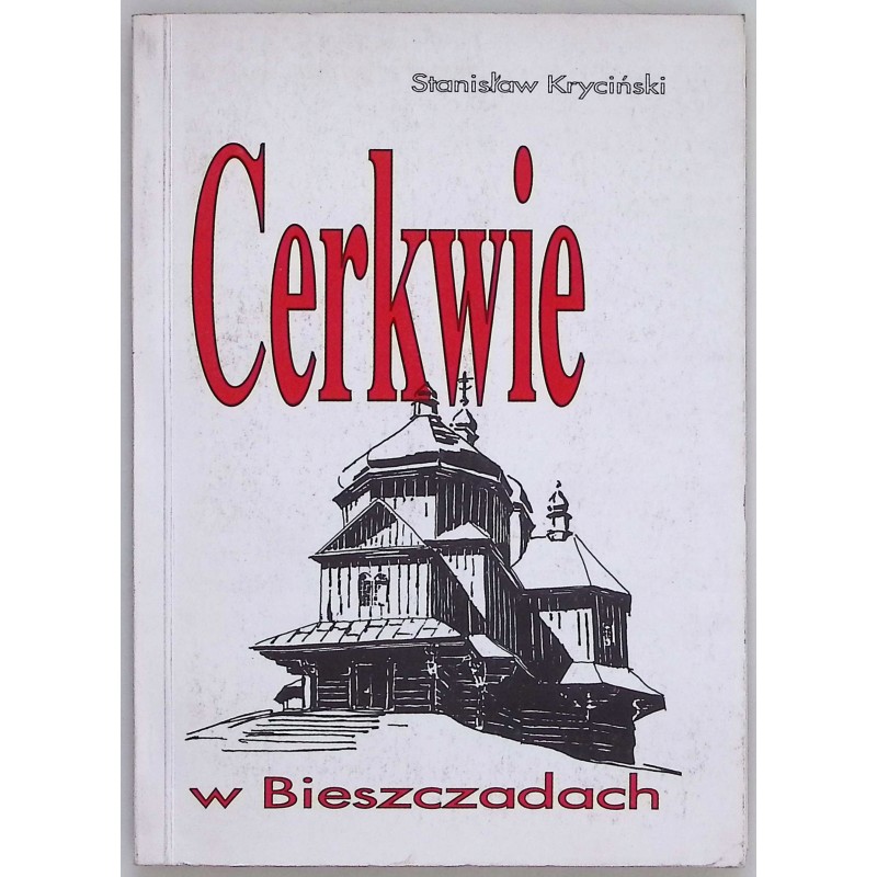Cerkwie w Bieszczadach Stanisław Kryciński