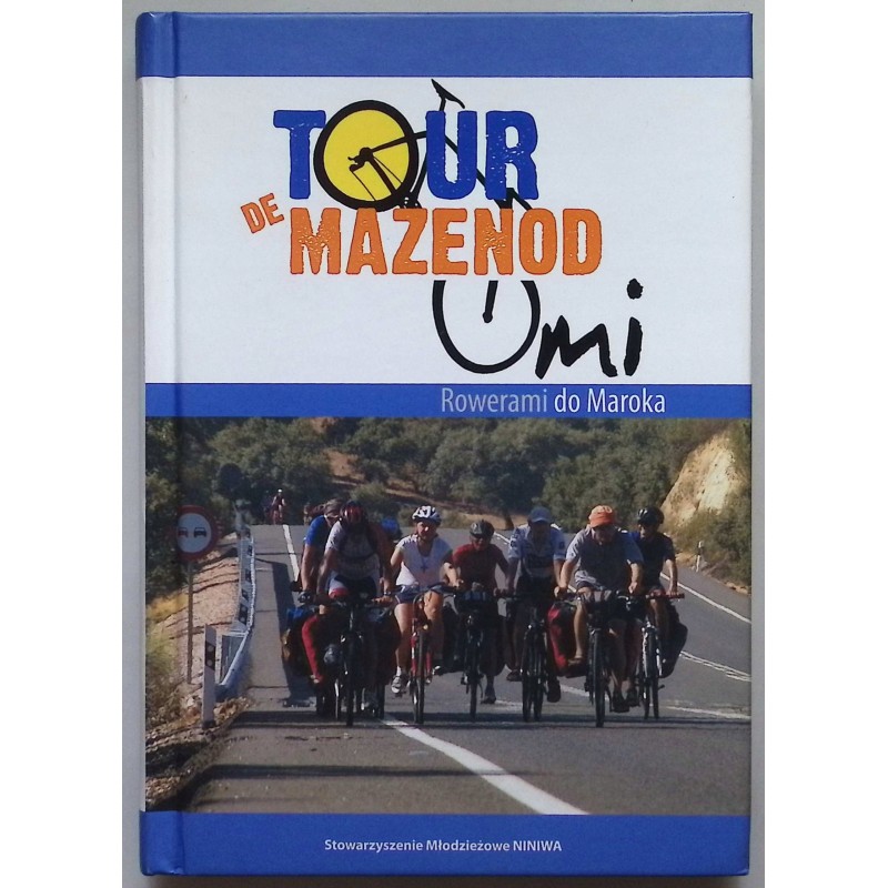 Tour de Mazenod Rowerami do Maroka