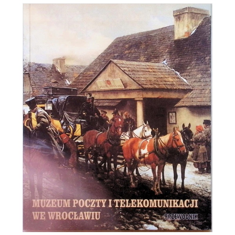Muzeum poczty i telekomunikacji we Wrocławiu